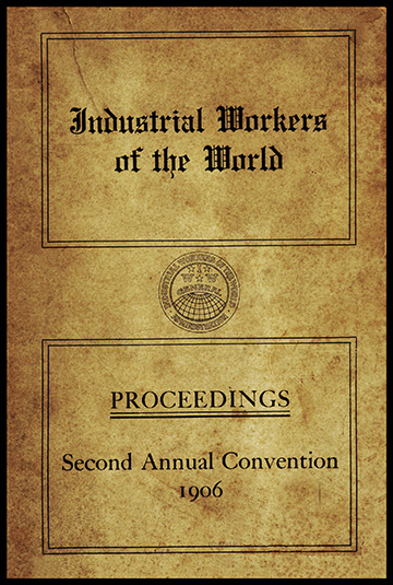 Proceedings of the ... Annual Convention of the Industrial Worke